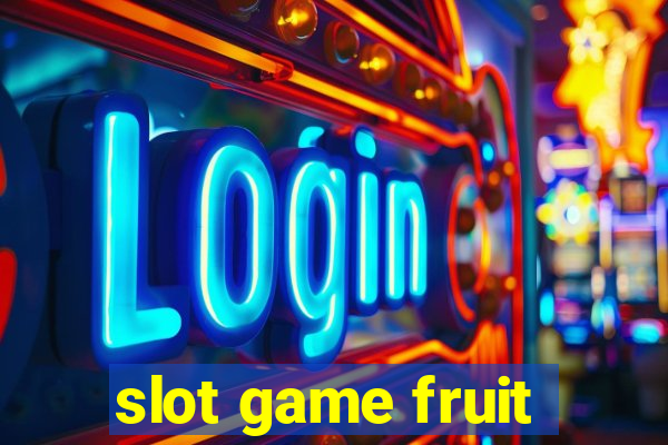 slot game fruit