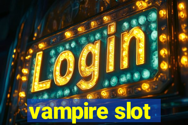 vampire slot