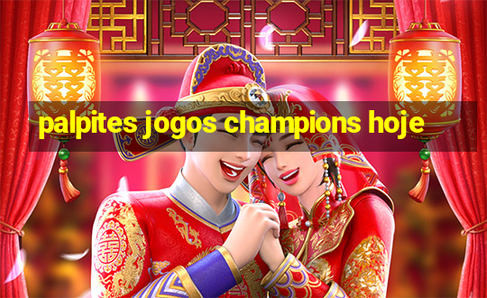 palpites jogos champions hoje