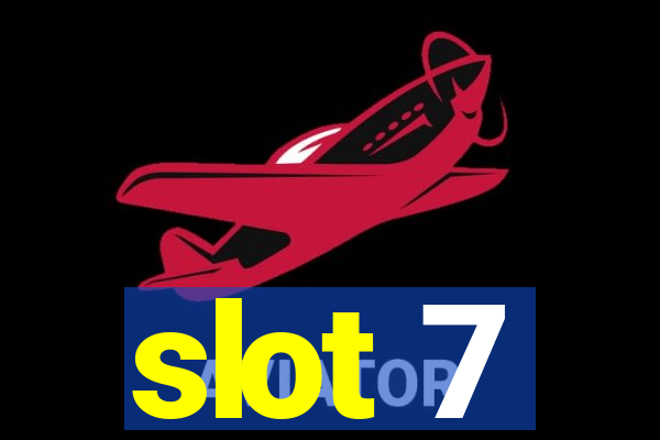 slot 7