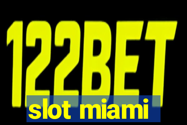 slot miami