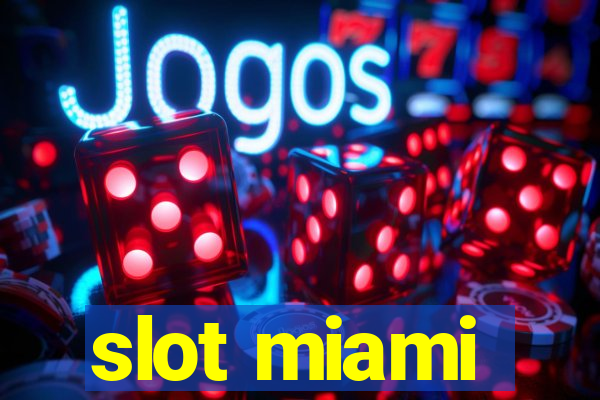 slot miami