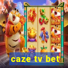 caze tv bet