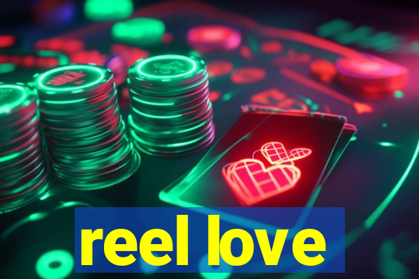 reel love