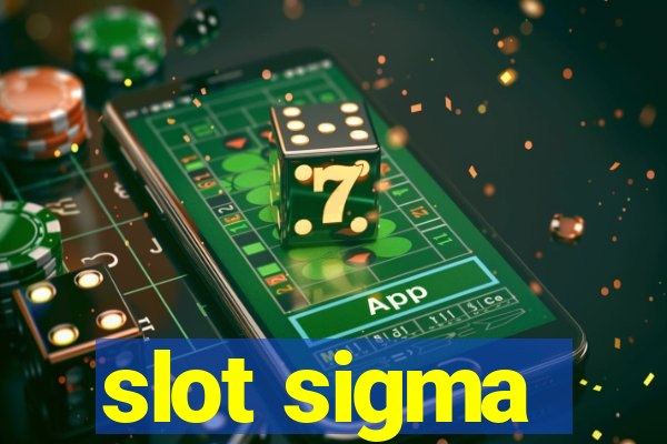 slot sigma