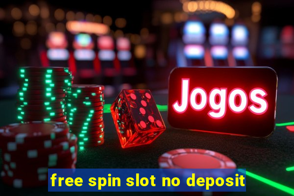 free spin slot no deposit