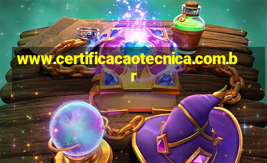 www.certificacaotecnica.com.br