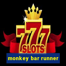 monkey bar runner