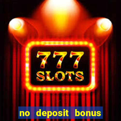 no deposit bonus code casinos