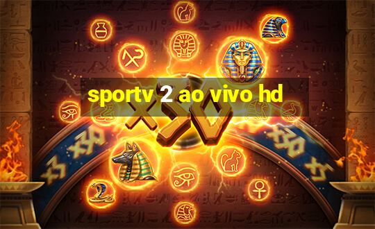 sportv 2 ao vivo hd