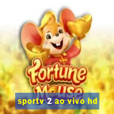 sportv 2 ao vivo hd