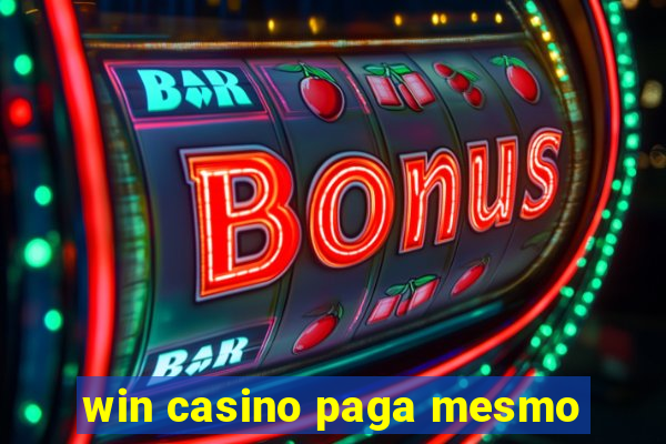 win casino paga mesmo