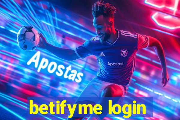 betifyme login