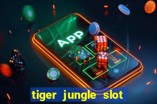 tiger jungle slot free play