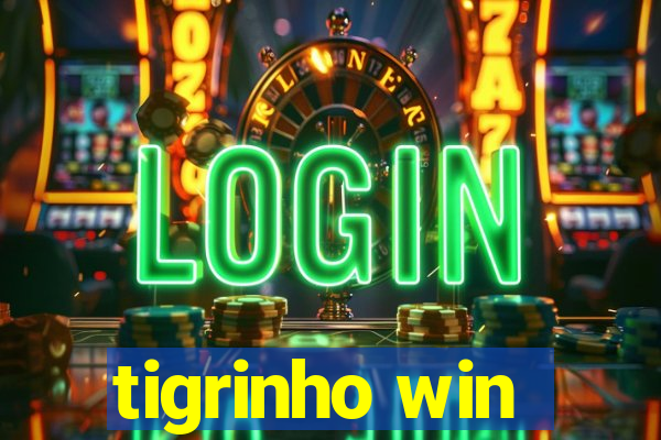 tigrinho win