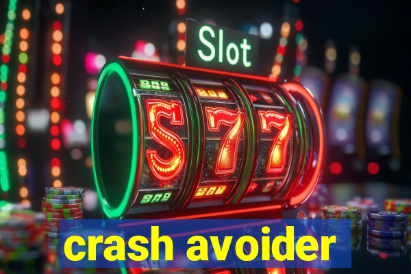 crash avoider