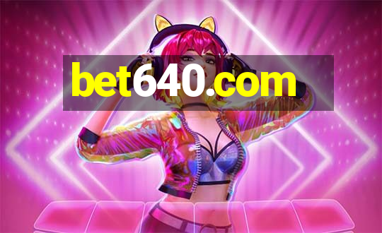 bet640.com