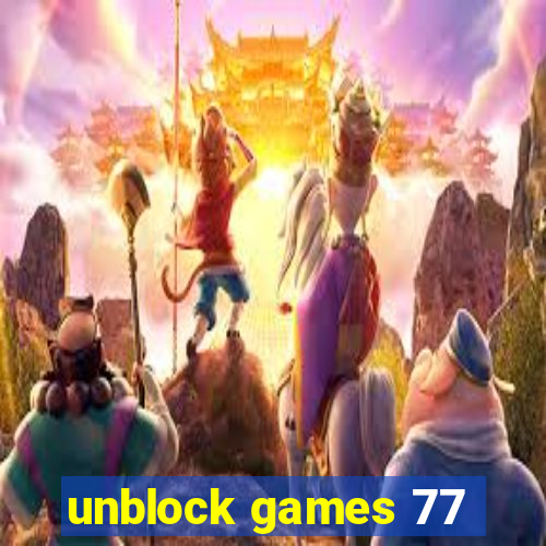 unblock games 77