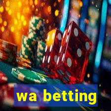 wa betting