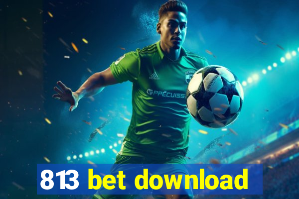 813 bet download