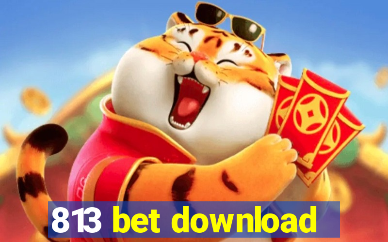 813 bet download