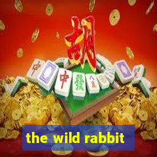 the wild rabbit