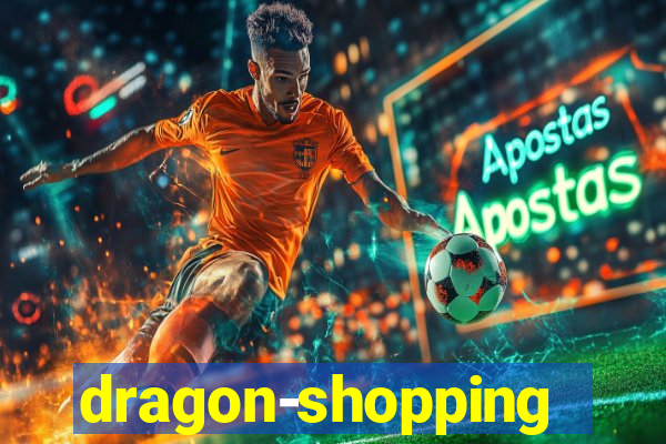 dragon-shopping