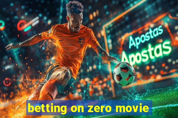 betting on zero movie