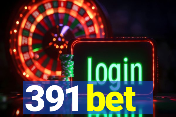 391 bet