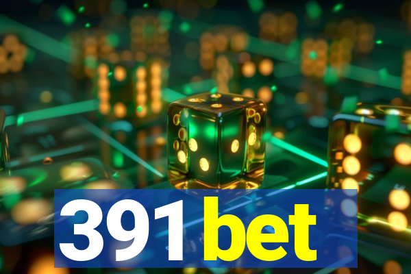 391 bet