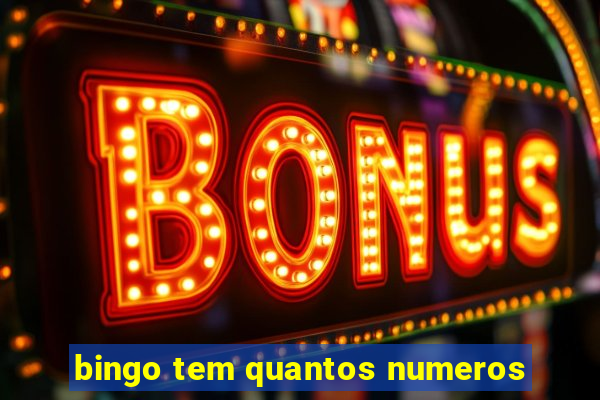 bingo tem quantos numeros