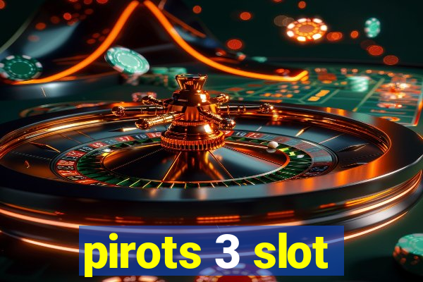 pirots 3 slot