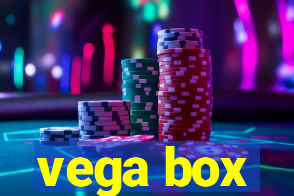 vega box