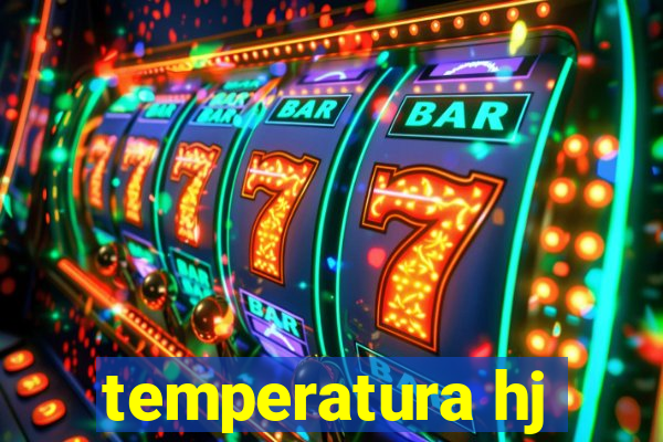 temperatura hj