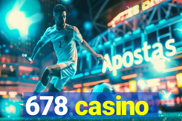 678 casino