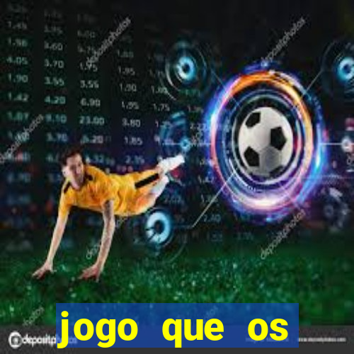 jogo que os famosos est?o jogando