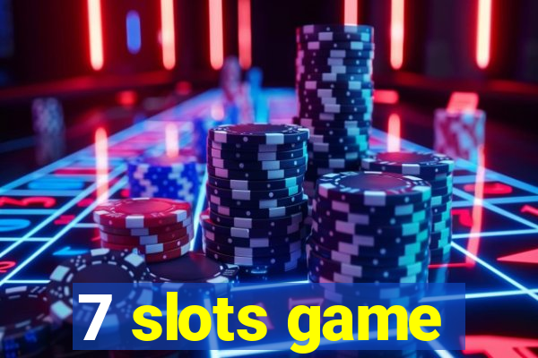 7 slots game