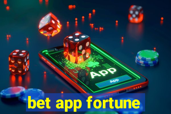 bet app fortune