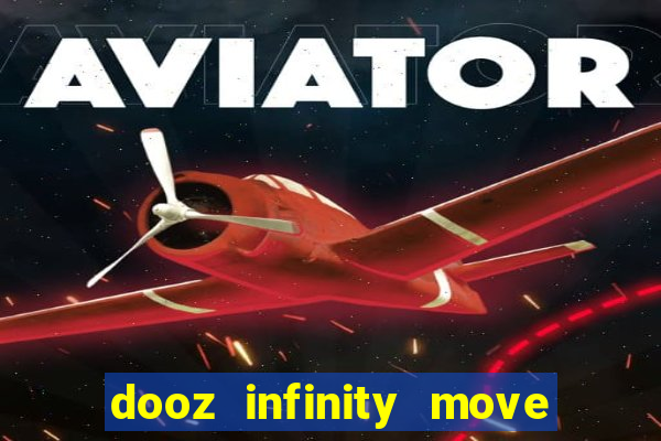 dooz infinity move to win