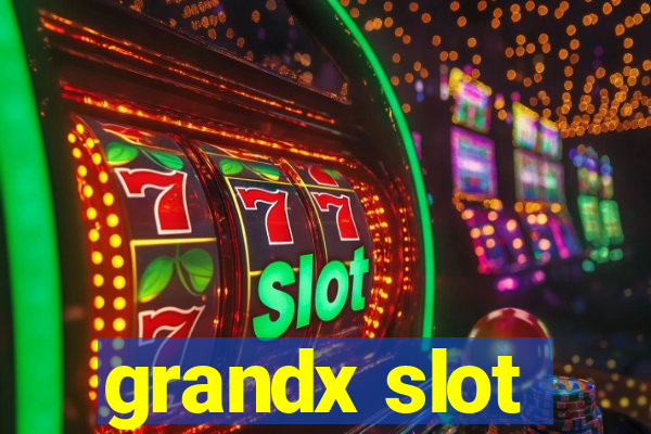 grandx slot