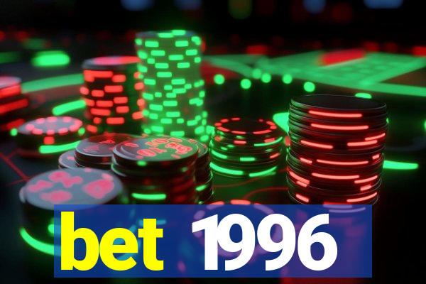 bet 1996