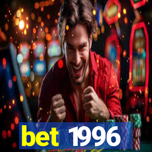 bet 1996