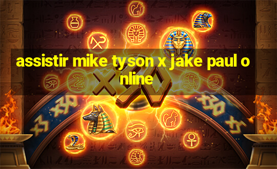 assistir mike tyson x jake paul online