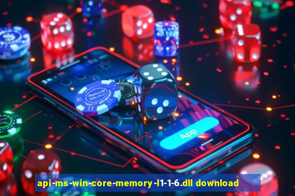 api-ms-win-core-memory-l1-1-6.dll download