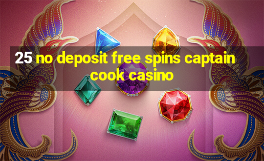 25 no deposit free spins captain cook casino