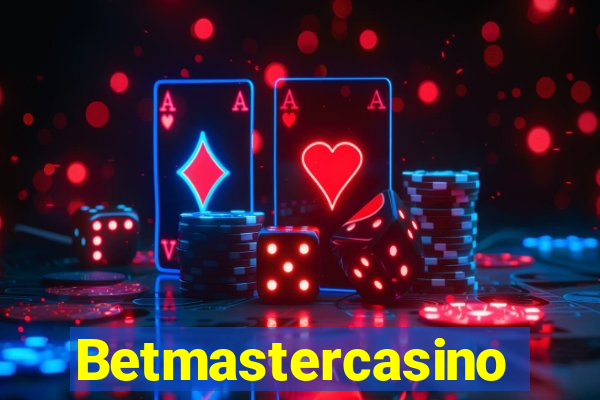 Betmastercasino