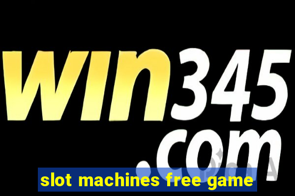 slot machines free game