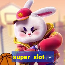 super slot - casino games