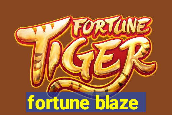 fortune blaze