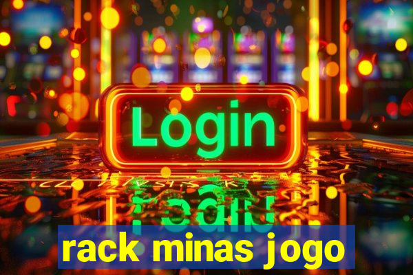 rack minas jogo